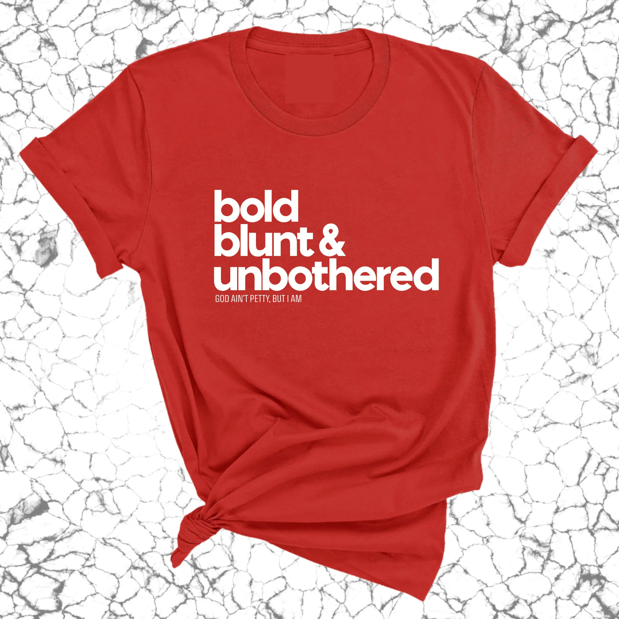 Bold Blunt & Unbothered Unisex Tee