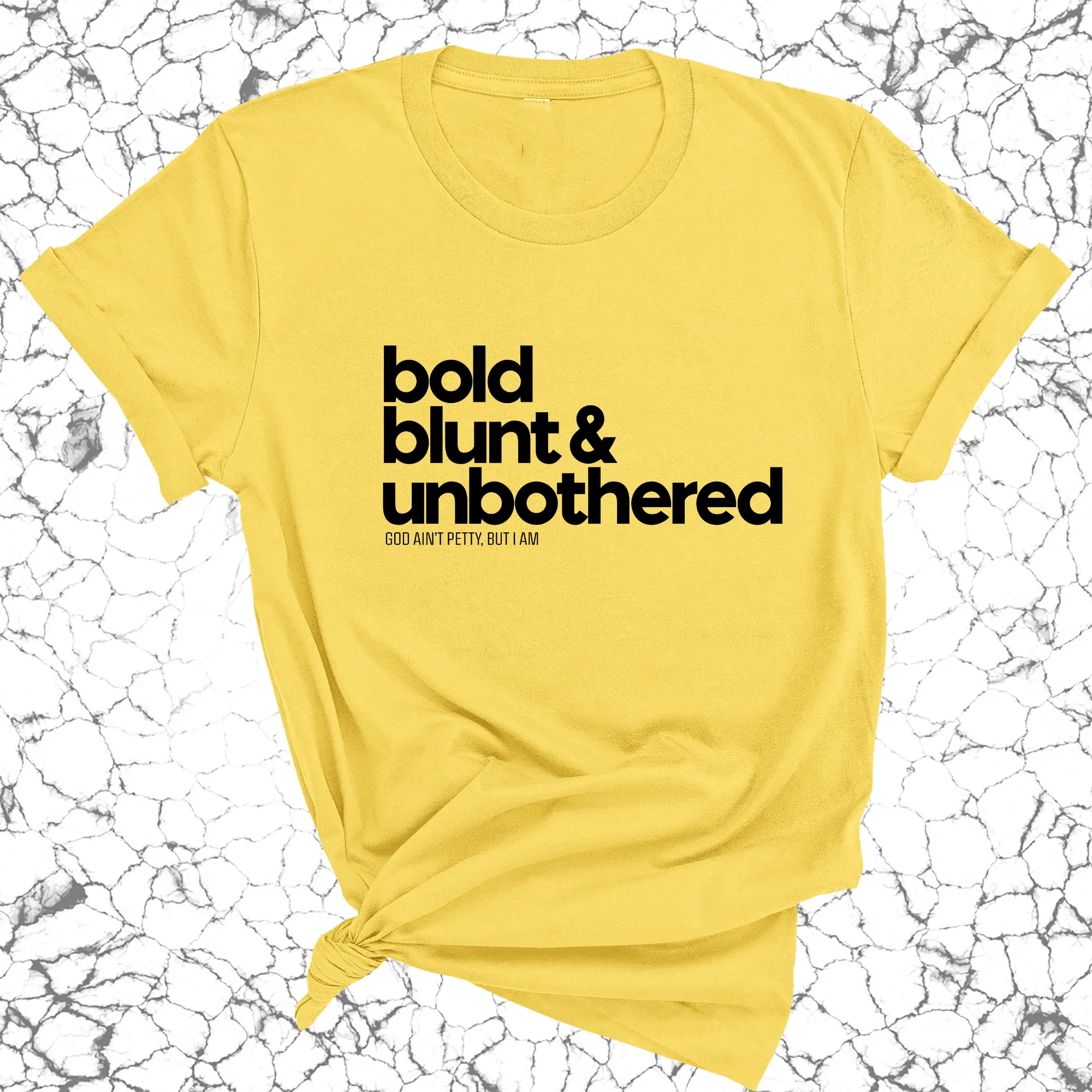 Bold Blunt & Unbothered Unisex Tee