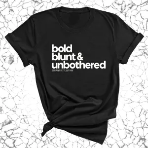 Bold Blunt & Unbothered Unisex Tee