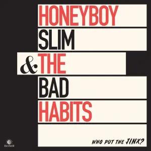 Honeyboy Slim & the Bad Habits - Who Put the Jinx? (LP)